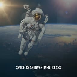 Cover art for Space As An Investment Class: Satellites, Infrastructure & the Next Frontier
